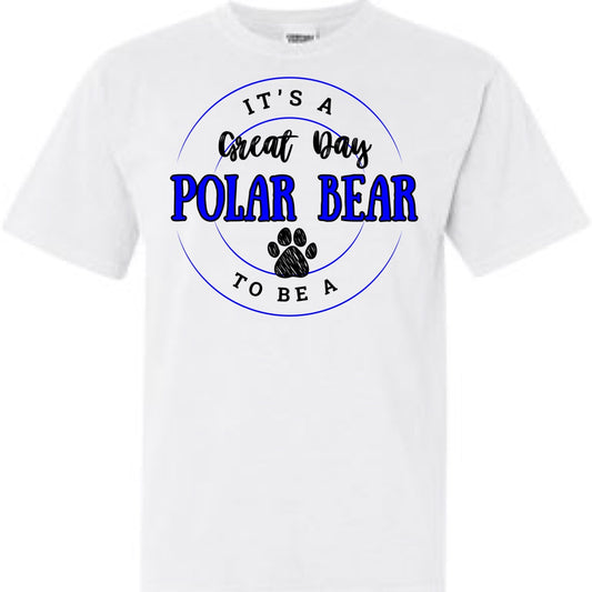 It’s a Great Day To Be a Polar Bear tee