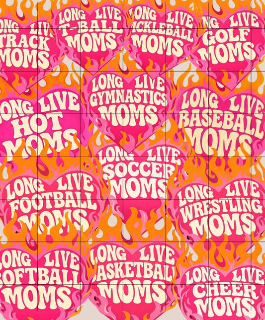 Long Live Moms…..