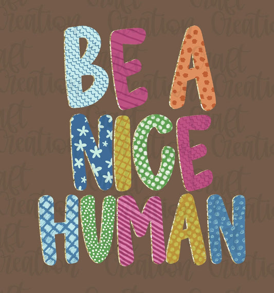 Be a Nice Human