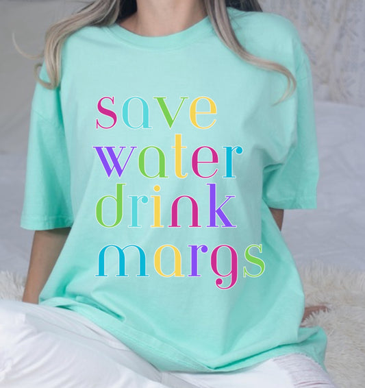 Save Water Drink Margs T Shirt