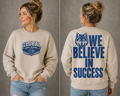 We believe in Success Sweatshirt  GH