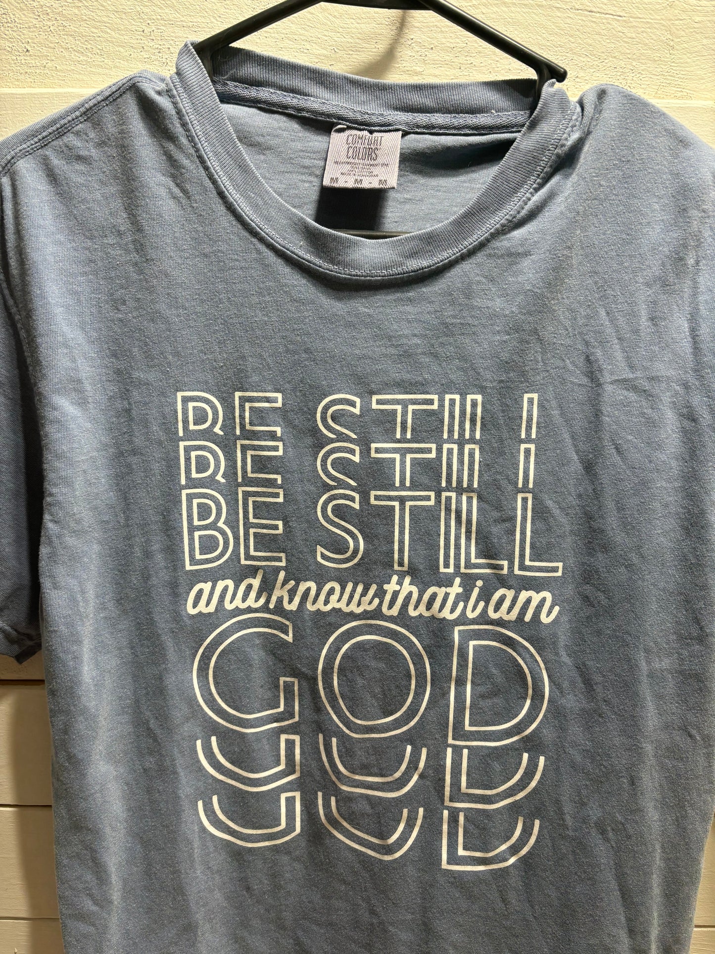 Sale! Be Still and Know That I Am God Comfort Colors Medium tee